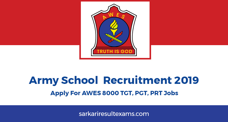 Army School Recruitment 2019 – Apply For AWES 8000 TGT, PGT, PRT Jobs