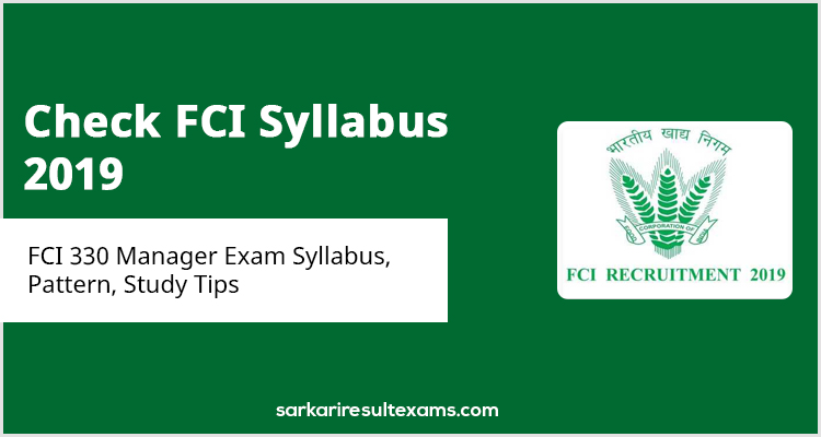 Check FCI Syllabus 2019 – FCI 330 Manager Exam Syllabus, Pattern, Study Tips