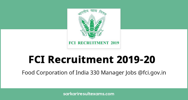 FCI Recruitment 2019-20 | Food Corporation of India 330 Manager Jobs @fci.gov.in
