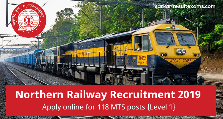 Northern Railway Recruitment 2019 – Apply online for 118 MTS posts {Level 1}