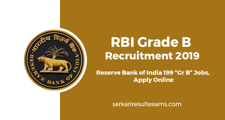 RBI Grade B Recruitment 2019 Reserve Bank of India 199 “Gr B” Jobs, Apply Online