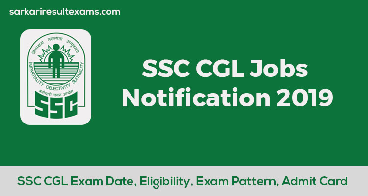 Check SSC CGL 2019 Notification, Application Status, Tier 1 Exam Date, Syllabus, Admit Card