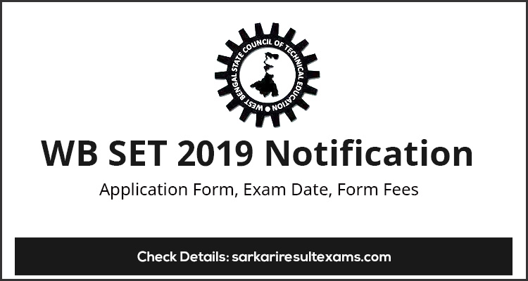 WB SET 2019 Notification, Application Form, Exam Date, Form Fees