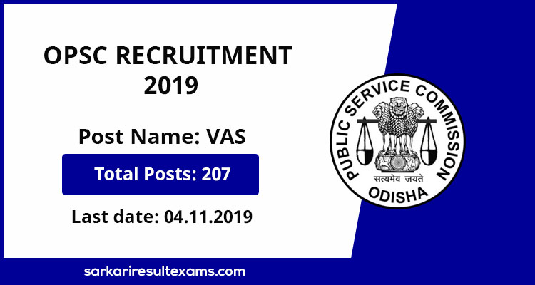 OPSC Recruitment 2019 Apply Online for Odisha PSC 207 Veterinary Assistant Surgeon (VAS) Jobs