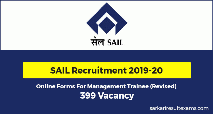 SAIL Recruitment 2019-20 Online Forms For Management Trainee (Revised) 399 Vacancy