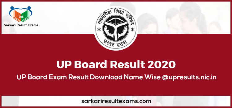 UP Board Result 2020 – UP Board Exam Result Download Name Wise @upresults.nic.in