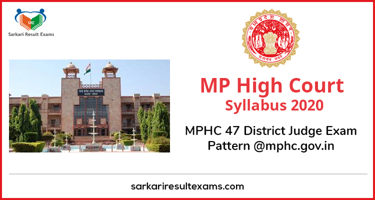 MP High Court Syllabus 2020 – MPHC 47 District Judge Exam Pattern @mphc.gov.in
