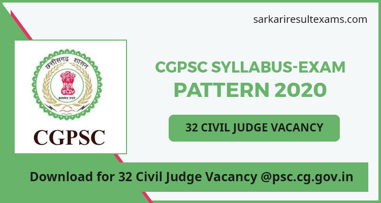 CGPSC Syllabus-Exam Pattern 2020 Download for 32 Civil Judge Vacancy @psc.cg.gov.in