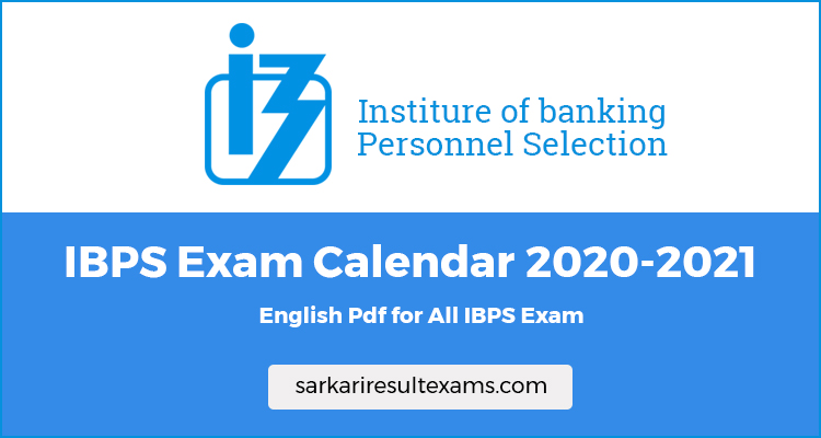 Download IBPS Exam Calendar 2020-2021 English Pdf for All IBPS Exam