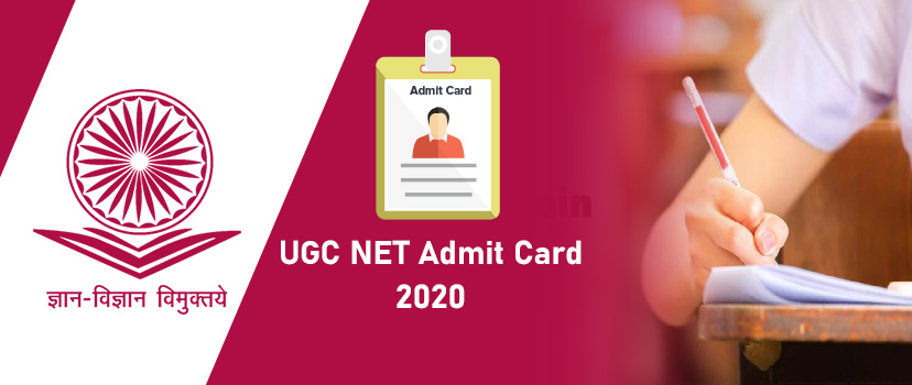 Download UGC NET Admit Card 2020 – Exam Hall Ticket By Registration No. on 15.05.2020