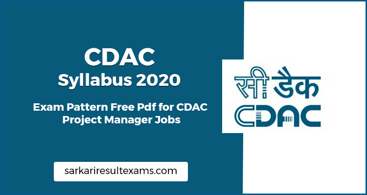 CDAC Syllabus 2020 – Exam Pattern Free Pdf for CDAC Project Manager Jobs