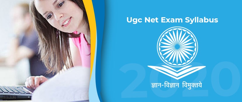 UGC NET Syllabus 2020 – UGC NET Exam Syllabus for Paper I & II Check at ugcnet.nta.nic.in