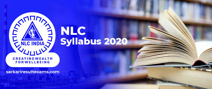 NLC Syllabus 2020 – NLC GET Exam Syllabus & Pattern Pdf @nlcindia.com