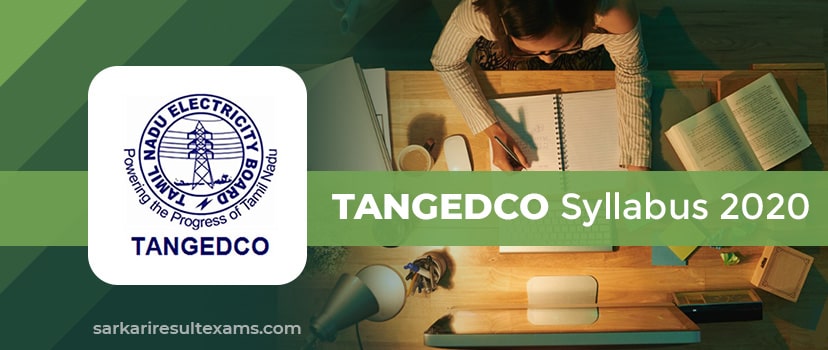 TANGEDCO Syllabus 2020 – TNEB 2900 Field Assistant Exam Syllabus Check Here