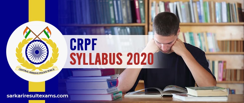 CRPF Syllabus 2020 – CRPF 789 Paramedical Staff (ASI & SI) Exam Pattern at crpf.gov.in