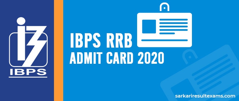 Download IBPS RRB Admit Card 2020 – IBPS RRB (Clerk) Hall Ticket For 9698 Vacancy