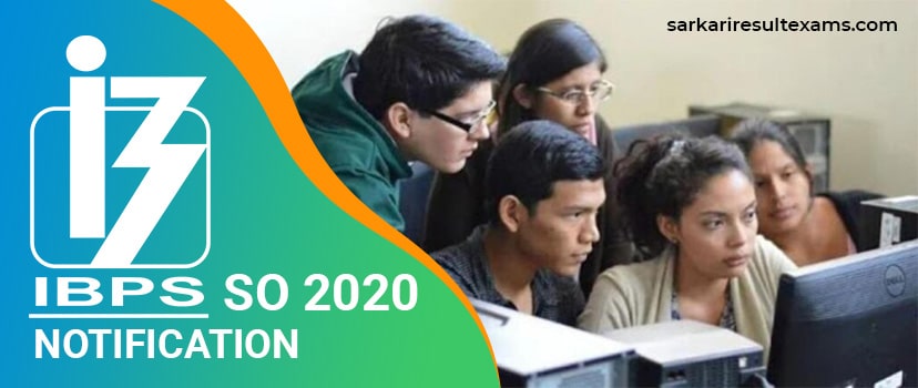 IBPS SO 2020-2021 Notification (Declared) For 647 Specialist Officer (SO) Jobs Apply Online