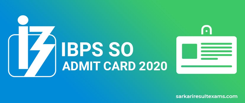 Download IBPS SO Admit Card 2021 – 647 Specialist Officer Exam Hall Ticket at ibps.in