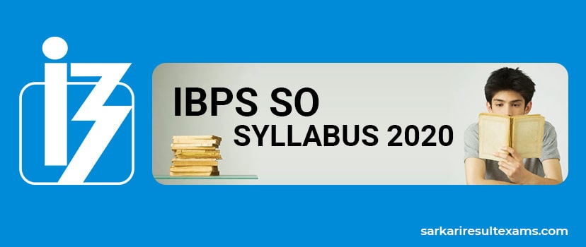 Download IBPS SO Syllabus 2020-21 – IBPS Specialist Officer Exam Syllabus