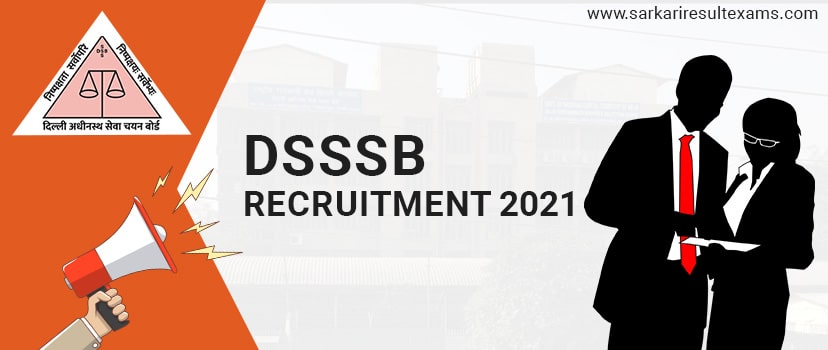 DSSSB Recruitment 2021-2022 For 1800 Special Education, Assistant foreman & Other Jobs
