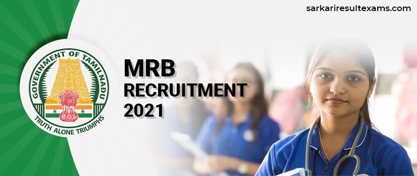 MRB Recruitment 2021 Apply Online for 76 Therapeutic Assistant Vacancies at mrb.tn.gov.in