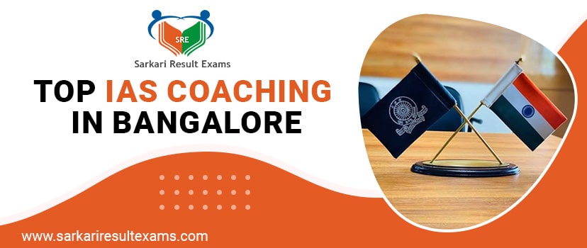 Top IAS Coaching in Bangalore – List of Popular IAS Coaching Centers (Civil Services Preparations)