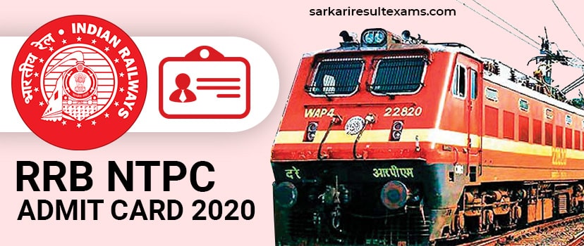 RRB NTPC Admit Card Login 2020 (एनटीपीसी प्रवेश पत्र) for 35000 Posts, Exam Date 28.12.2020