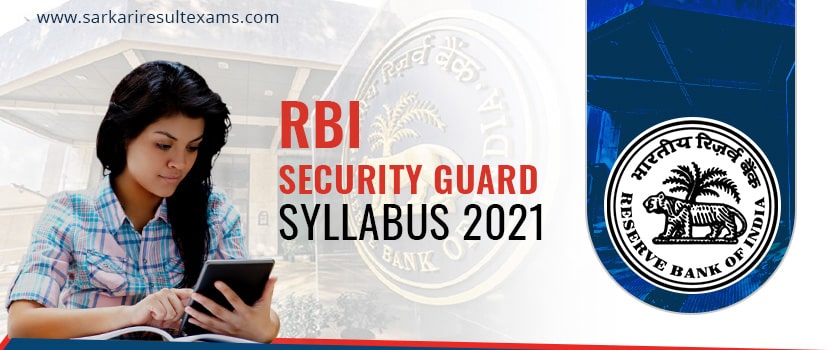 RBI Security Guard Syllabus 2021 – RBI Exam Syllabus, Pattern & Other Details for 241 Posts