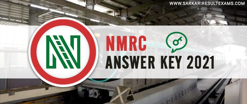 NMRC Answer Key 2021 – Noida Metro Maintainer, CRA, SC/TO, JE Exam Key Answers